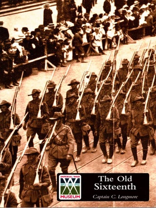 Item #104256 The Old Sixteenth. Being a Record of the 16th Battalion, A.I.F., During the Great...