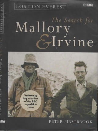 Item #104291 Lost on Everest : The Search for Mallory and Irvine. Peter Firstbrook