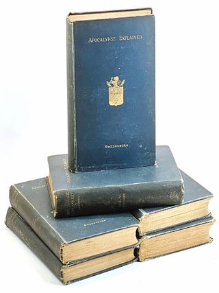 Item #104294 The Apocalypse Explained according to the Spiritual Sense. (Six Volumes). Emanuel...
