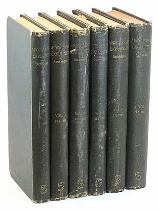 The Apocalypse Explained according to the Spiritual Sense. (Six Volumes)