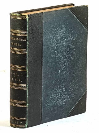 The True Christian Religion: containing the universal theology of the New Church, foretold by the Lord in Daniel, VII. 13, 14, and in the Apocalyse, XXI. 1, 2