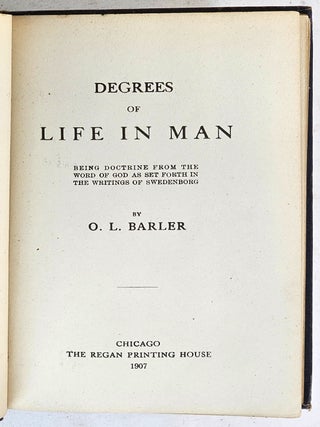 Item #104324 Degrees of Life in Man: being doctrine from the word of God as set forth in the...