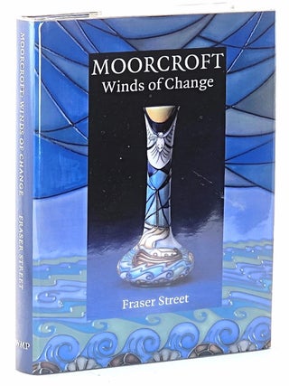 Item #104512 Moorcroft. The Winds of Change. Fraser Street, Hugh Edwards