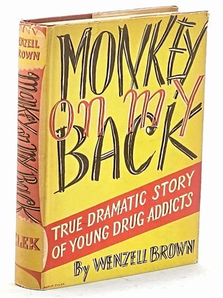Item #104602 Monkey on My Back. Wenzell Brown