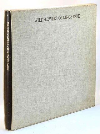 Item #104616 Wildflowers of King's Park [Limited edition No. 96 of 250 copies, signed by the...