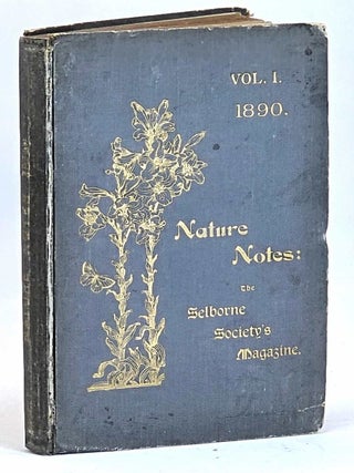 Item #104645 Nature Notes: The Selborne Society's Magazine. Vol. I. the Rev Percy Myles, James...