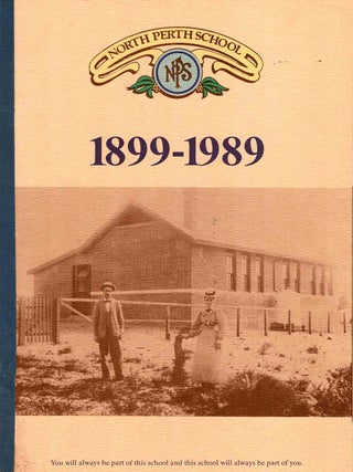 Item #104655 North Perth School 1899-1989. Colin Boys, Foreword