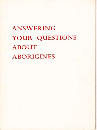 Item #104727 Answering your questions about Aborigines. With Directory of Aboriginal Departments...
