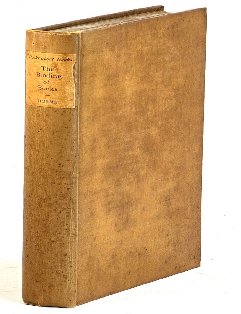 Item #104770 The Binding of Books. An Essay in the History of Gold-Tooled Binding. Herbert P. Horne.