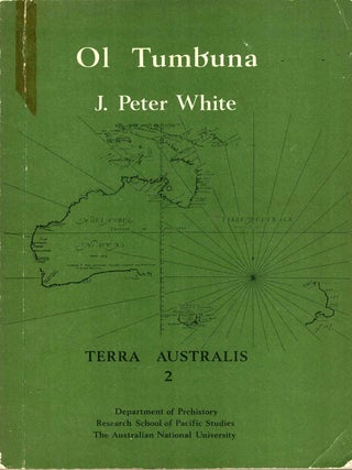 Ol Tumbuna: archaeological excavations in the Eastern Central Highlands, Papua New Guinea (Terra. J. Peter White.