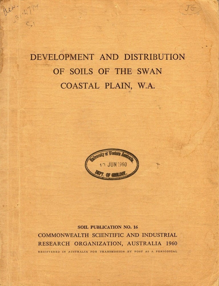 Item #104929 The development and distribution of the soils of the Swan Coastal Plain, Western Australia [with 6 coloured maps]. W. M. McArthur, E. Bettenay.