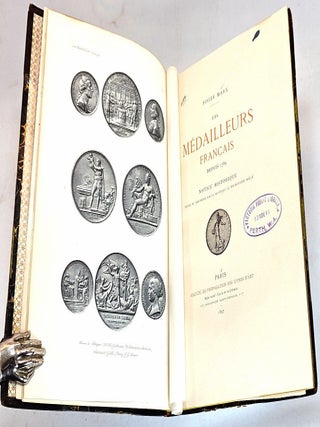 Les Medailleurs Francais Depuis 1789. Notice historique, suivie de documents sur la glyptique au dix-neuvieme siecle.