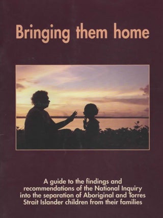 Bringing Them Home. A Guide to the Findings and Recommendations of the National Inquiry into the. Sir Ronald and Mick Wilson.