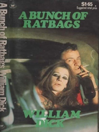 Item #105259 A Bunch of Ratbags. William Dick, Morris L. West, Intro