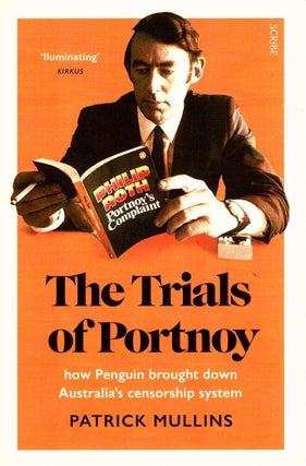 Item #105469 The Trials of Portnoy: How Penguin brought down Australia's Censorship System....