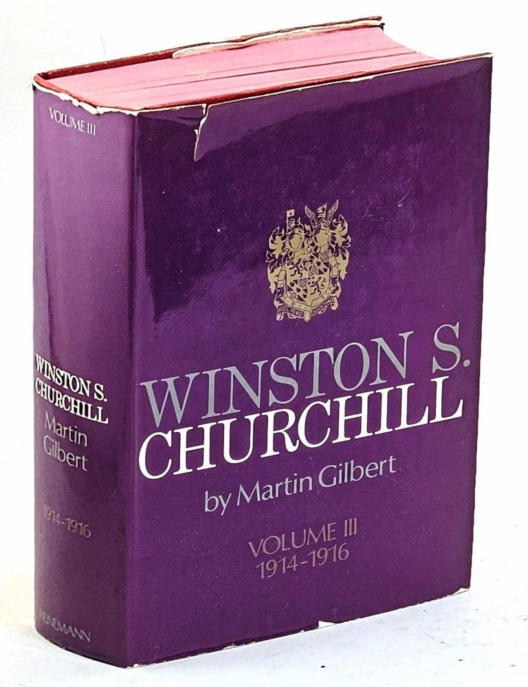 Item #105511 Winston S. Churchill [Official Biography]. Volume III : 1914-1916. Martin Gilbert, Winston Churchill.