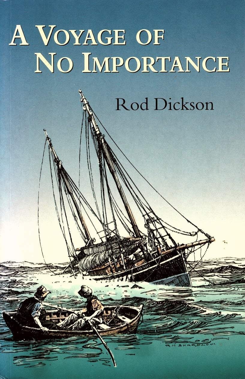 A Voyage Of No Importance | Rod Dickson