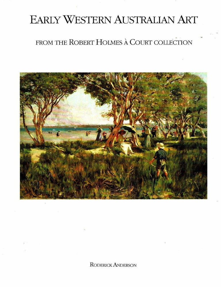 Item #105666 Early Western Australian Art, from the Robert Holmes a Court Collection. Roderick Anderson.