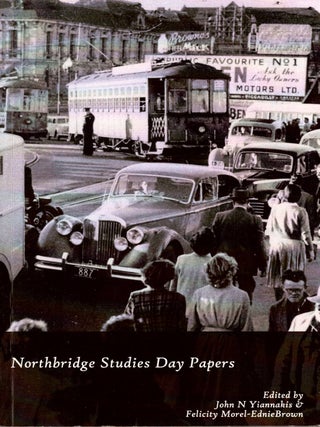 Northbridge Studies Day Papers. Yiannakis. John N., Felicity Morel-Ednie.