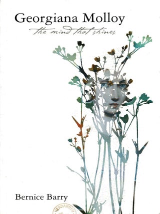 Georgiana Molloy : the mind that shines. Bernice Barry.