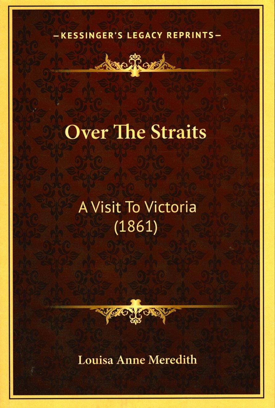Over the Straits : A Visit to Victoria 1861 | Louisa Anne Meredith