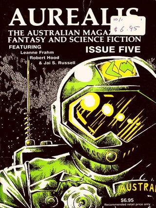 Item #105878 Aurealis. Australian Fantasy and Science Fiction. Issue Five. Dirk Strasser, Stephen...
