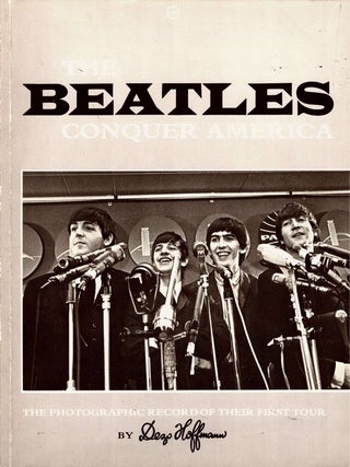 Item #105894 The Beatles Conquer America : The Photographic Record of Their First Tour. Dezo Hoffman