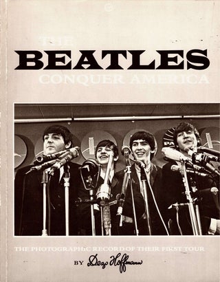 Item #105894 The Beatles Conquer America : The Photographic Record of Their First Tour. Dezo Hoffman