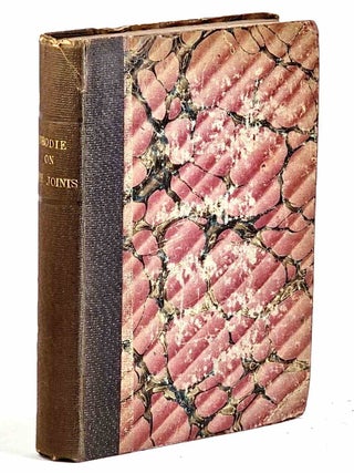 Pathological and Surgical Observations on the Diseases of the Joint (1822)