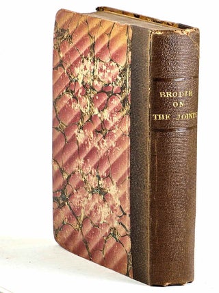 Pathological and Surgical Observations on the Diseases of the Joint (1822)