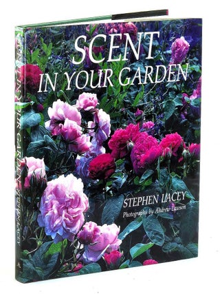 Item #106023 Scent In Your Garden. Stephen Lacey