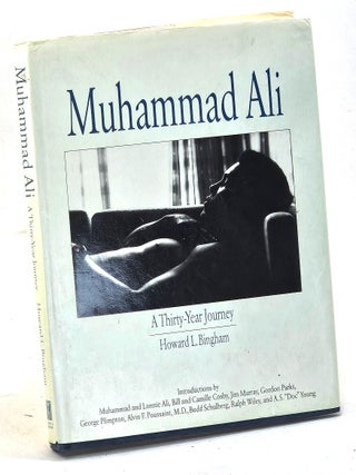 Item #106052 Muhammad Ali : A Thirty-Year Journey. Howard L. Bingham