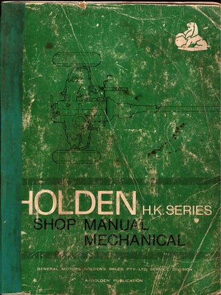 Item #106085 Holden H.K. series shop manual : mechanical. General Motors-Holden's Sales Pty Ltd...