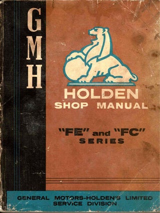 Item #106087 Holden shop manual : FE and FC series. General Motors-Holden's