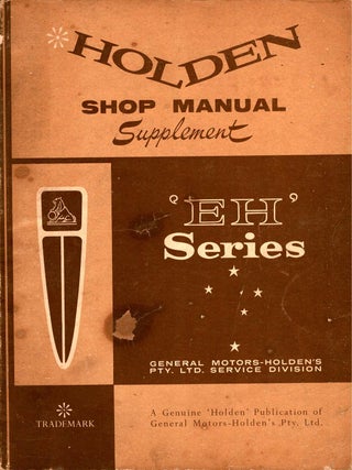 Item #106088 Holden 'EH' Supplement to the Holden 'EJ' shop manual. General Motors-Holden's...