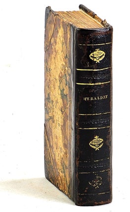 Item #106119 A Short and Easy Introduction to Heraldry: in two parts. Part I. The Use of Arms and...