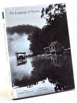 Item #106161 The Language of Oysters. Robert Adamson, Juno Gemes, poems, photographs