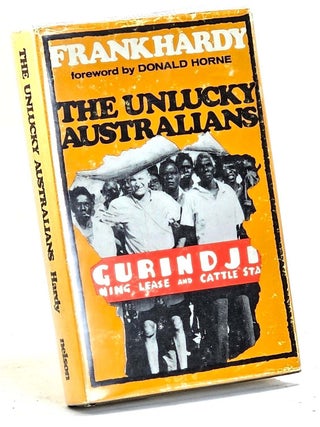 Item #106204 The Unlucky Australians. Frank Hardy, Donald Horne