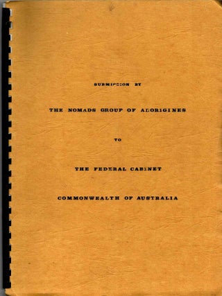 Submission by the Nomads Group of Aborigines to the Federal Cabinet, Commonwealth of Australia