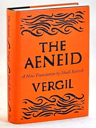 Item #106296 The Aeneid: a new translation. Vergil, trans. Shadi Bartsch, Virgil