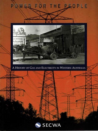 Power for the People : A History of Gas and Electricity in Western Australia
