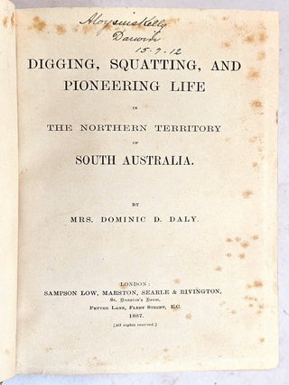 Digging, Squatting and Pioneering Life in The Northern Territory of South Australia