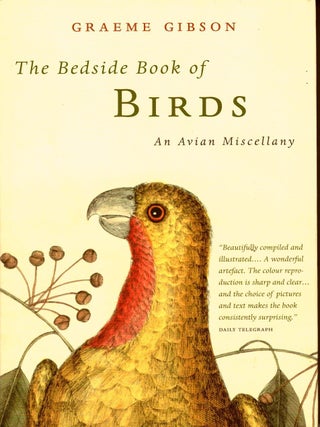 The Bedside Book of Birds: An Avian Miscellany. Graeme Ginson.
