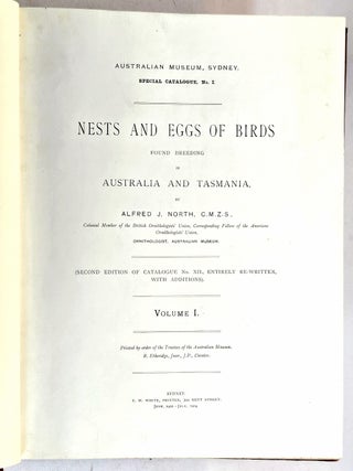Nests and Eggs of Birds found breeding in Australia and Tasmania. (Second Edition of Catalogue No. XII, entirely re-written, with additions). Four Volumes.