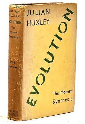 Item #106426 Evolution: the modern synthesis. Julian Huxley
