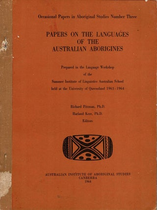 Item #106431 Papers on the languages of the Australian Aborigines : prepared in the language...