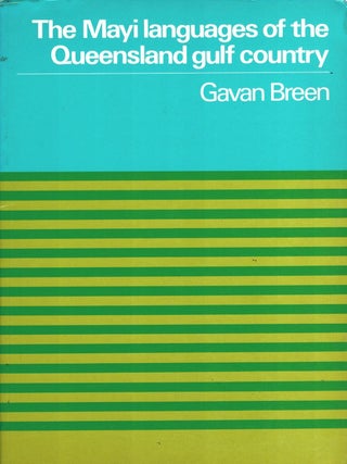 Item #106432 The Mayi languages of the Queensland Gulf Country. Gavan Breen