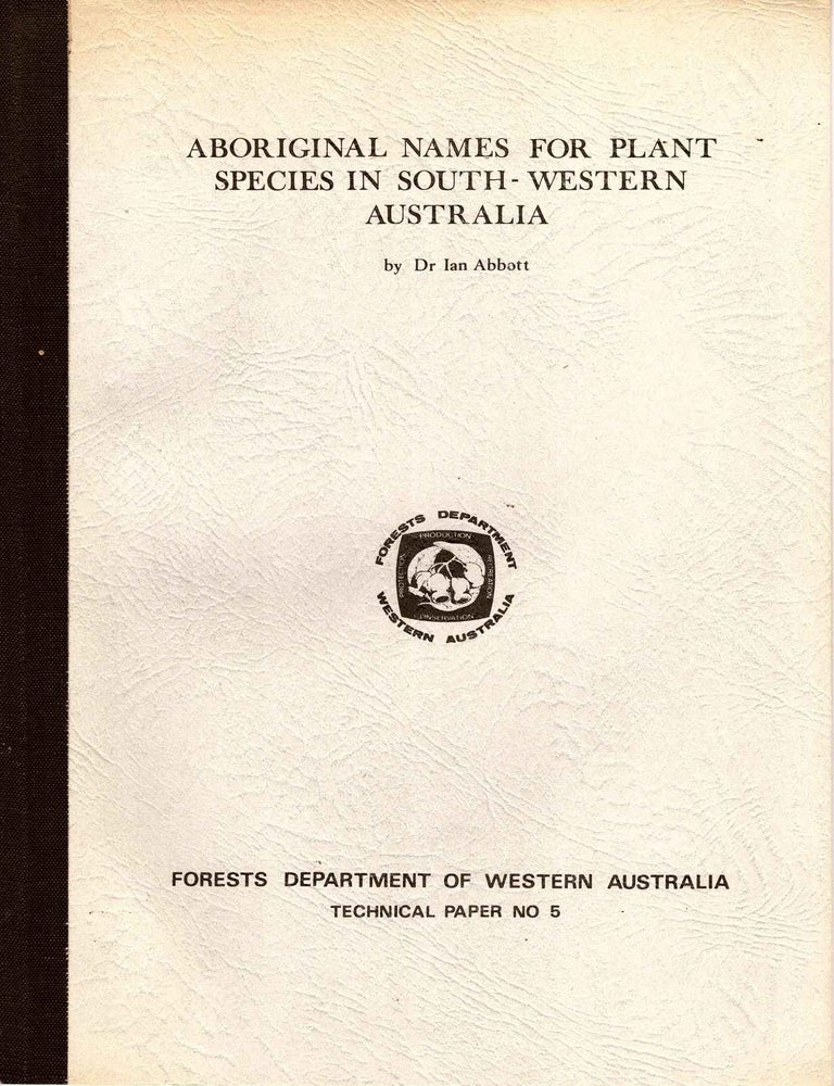 Item #106506 Aboriginal names for plant species in south-western Australia. Ian Abbott.