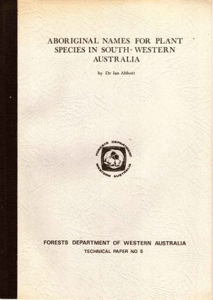 Item #106506 Aboriginal names for plant species in south-western Australia. Ian Abbott