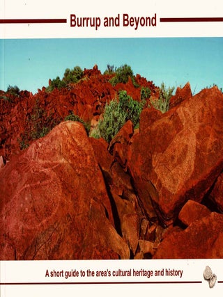 Burrup and beyond : a short guide to the area's cultural heritage and history